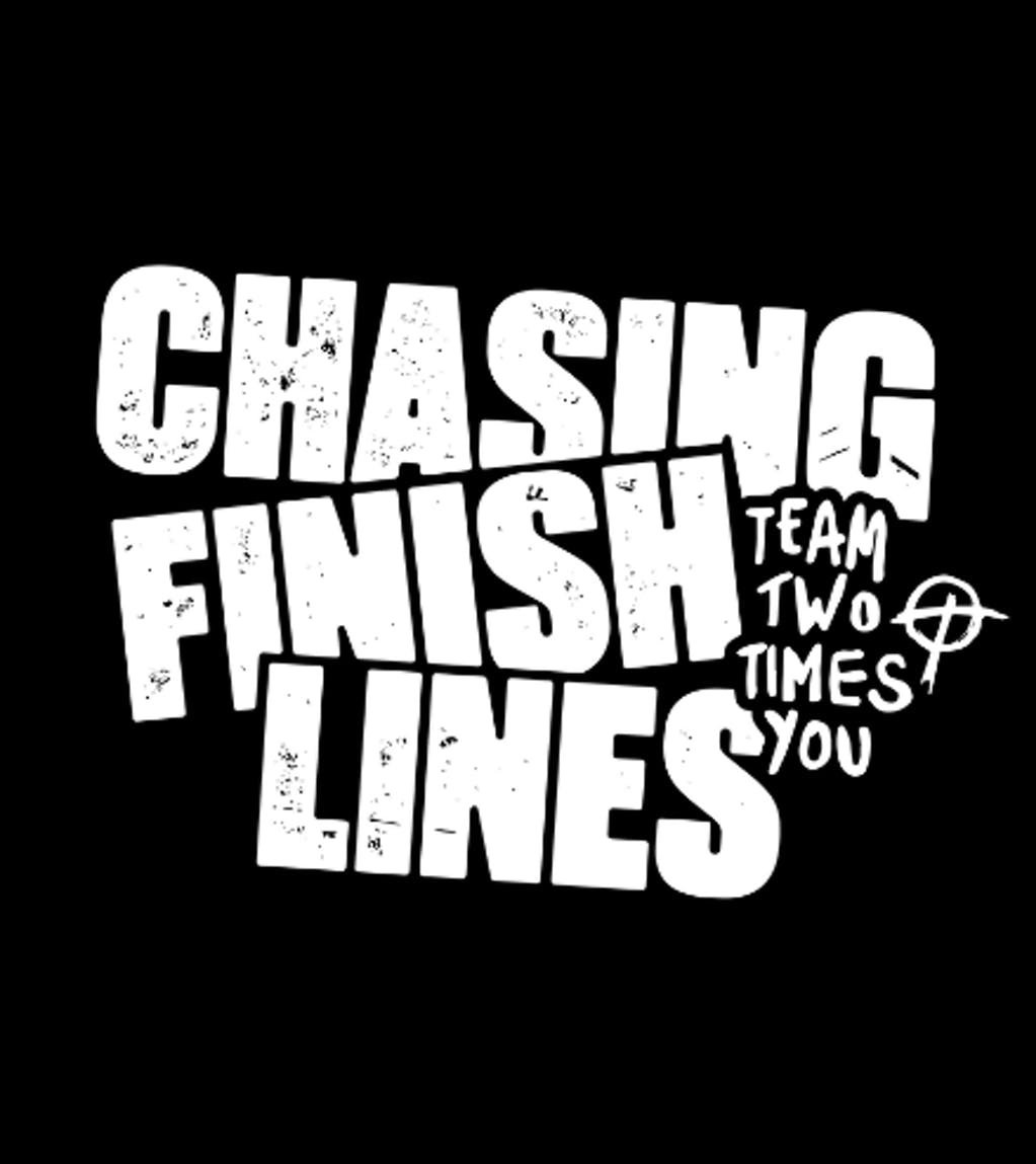 Team Two Times You Chasing Finish Lines – 2XU